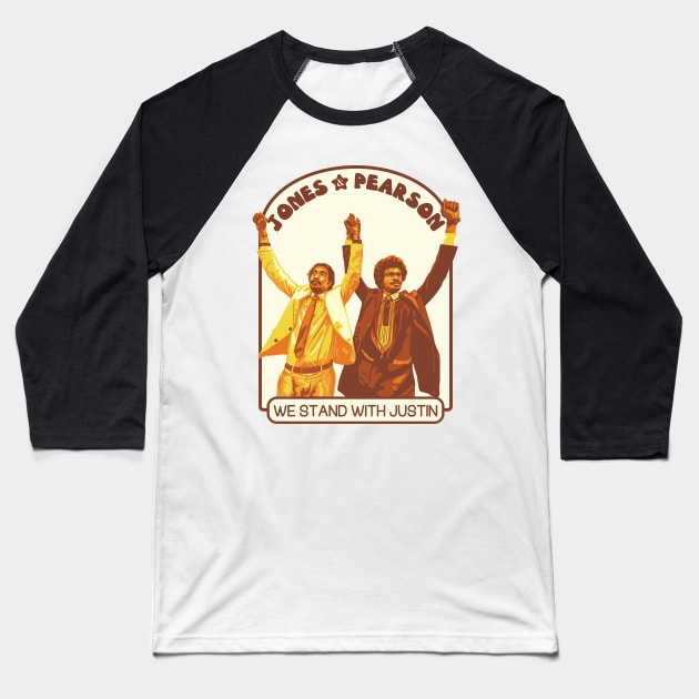 Jones & Pearson - We Stand With Justin Baseball T-Shirt by Slightly Unhinged